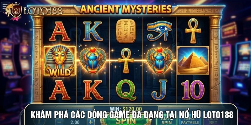 Khám phá các dòng game đa dạng tại nổ hũ LOTO188