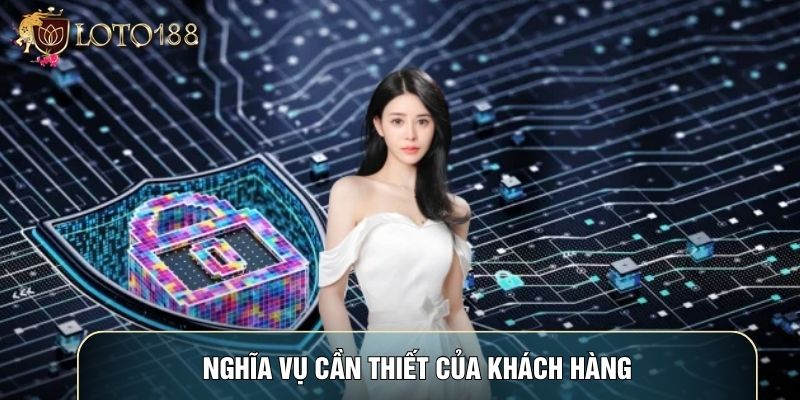 Nghĩa vụ cần thiết của khách hàng