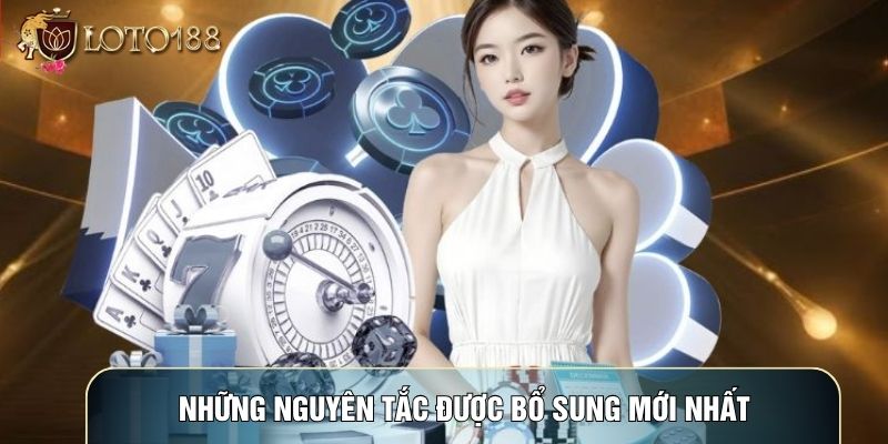 Những nguyên tắc được bổ sung mới nhất